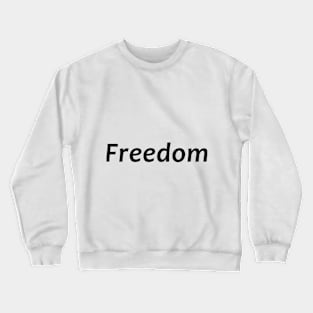 Freedom Crewneck Sweatshirt